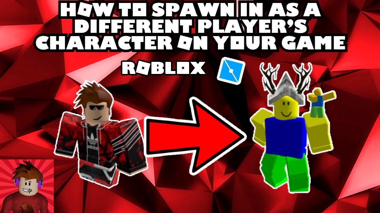 How To Spawn As A Different Player S Character On Your Game Roblox Studio Tutorial Youtube - roblox player.character