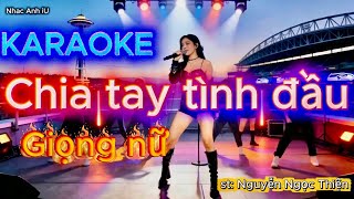 🎸 KARAOKE Chia Tay Tình đầu | Tone Nữ (Dm) | cha cha Rumba Hip Hop | st: Nguyễn N Thiện