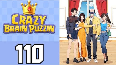 Crazy Brain Puzzle Level 110 Family Photo | Game Walkthrough