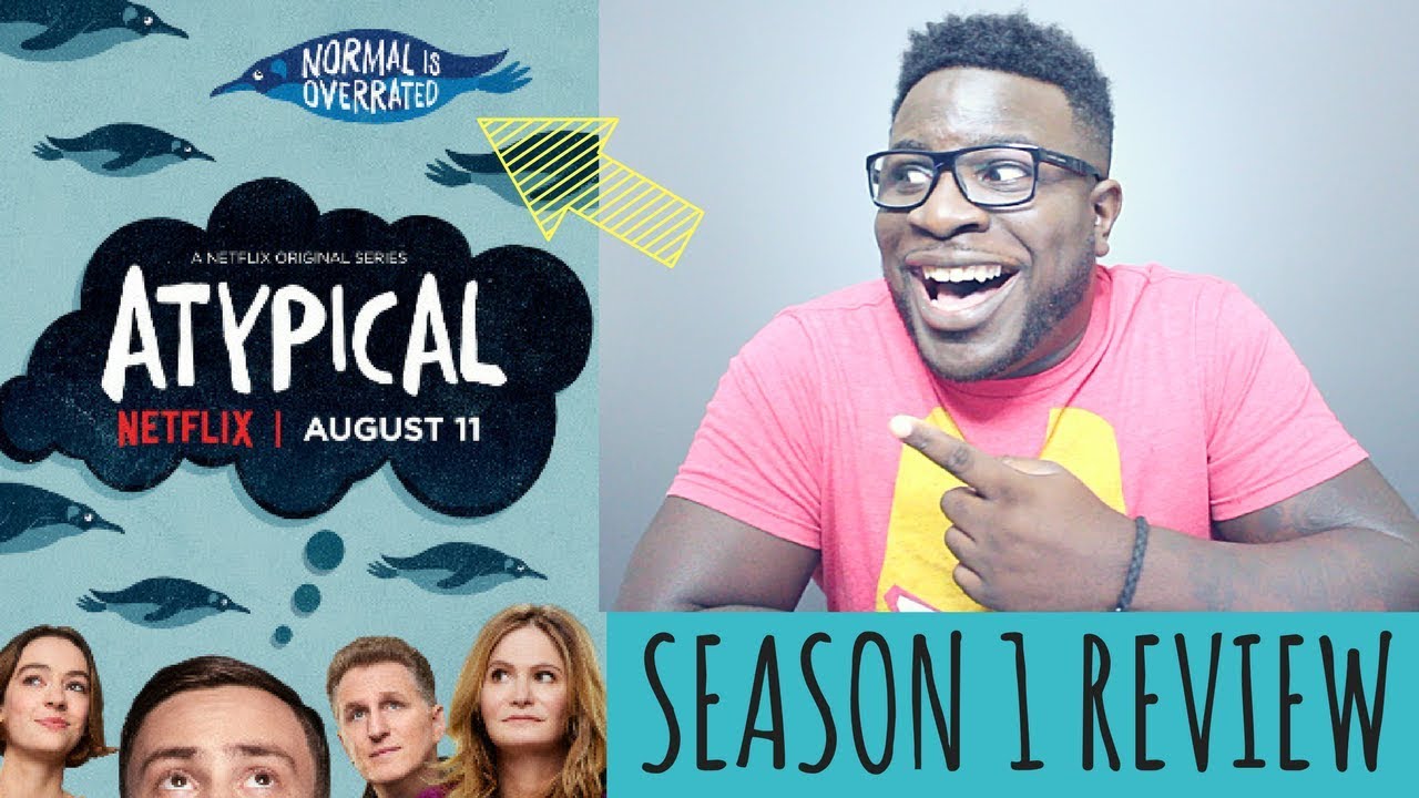 actor atypical netflix atypical season 1 review netflix original no spoilers actor atypical netflix atypical season 1 review netflix original no spoilers