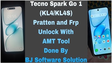 Tecno Spark Go 1 (KL4/KL4S) Pratten and Frp Unlock With AMT Tool Done By BJ Software Solution