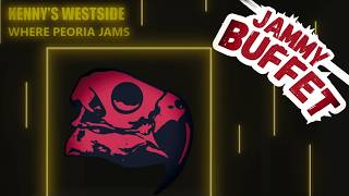 Jammy Buffet ~ [LIVE] at Kenny's Westside