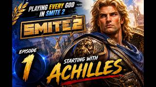Can Achilles Carry? | Playing Every God in SMITE 2 Ep. 1
