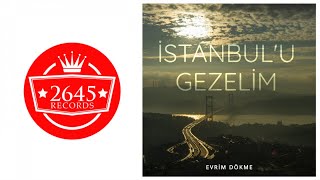 Evrim Dökme - İstanbul'u Gezelim Resimi