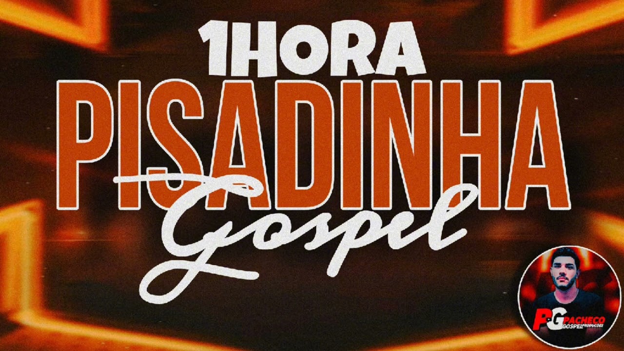 1HORA DE PISADINHA GOSPEL 2024 AS MELHORES REPERTÓRIO ATUALIZADO