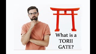 What is a Torii Gate?