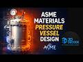 ASME Materials & Pressure Vessel Design | Section II Explained with Real Example | 3D DECODE