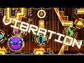 Vibration (Easy Demon) 100% Gameplay | Geometry Dash