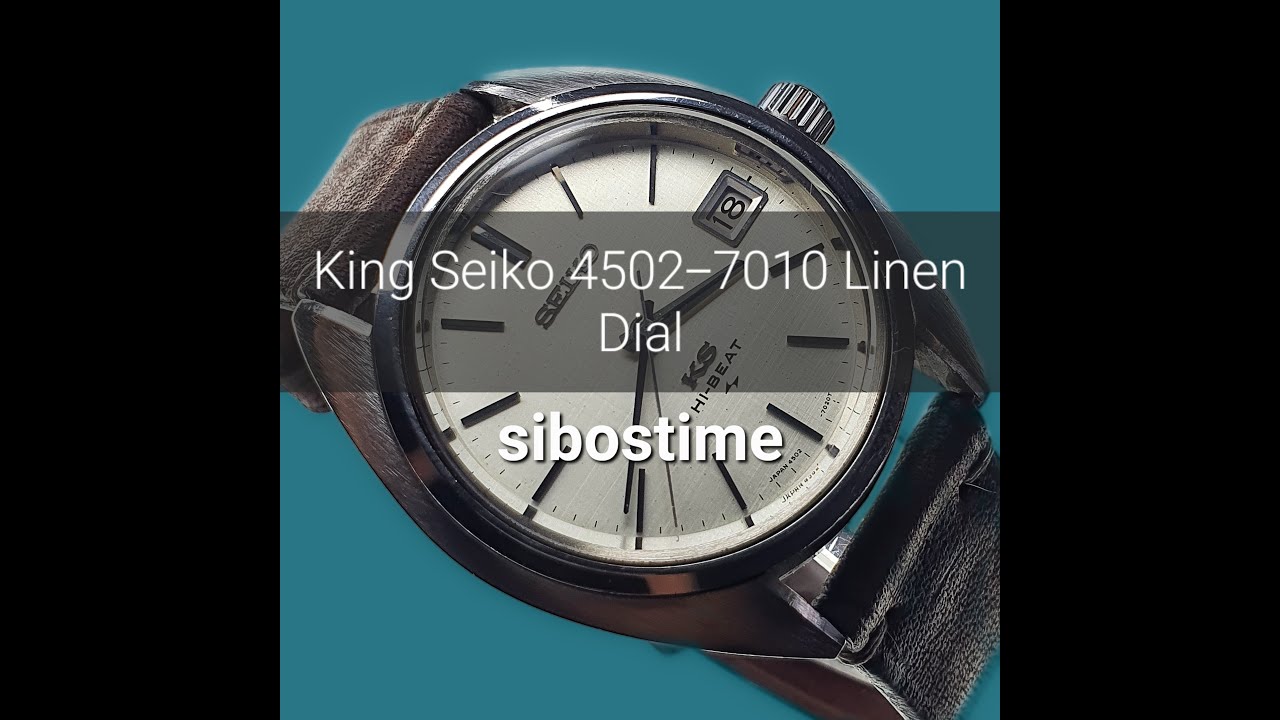 Seiko King Seiko KS 4502-7010 Linen Dial Manual 4502A 45KS Year 1972  Preowned Vintage - YouTube