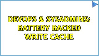 Celebrity DevOps & SysAdmins: Battery Backed Write Cache (3 Solutions!!) Wealth
