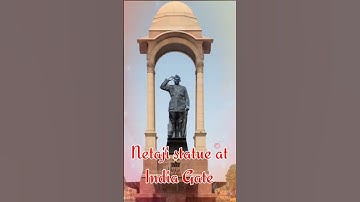Netaji Statue at India Gate | Netaji Status Video #trending #netaji #short