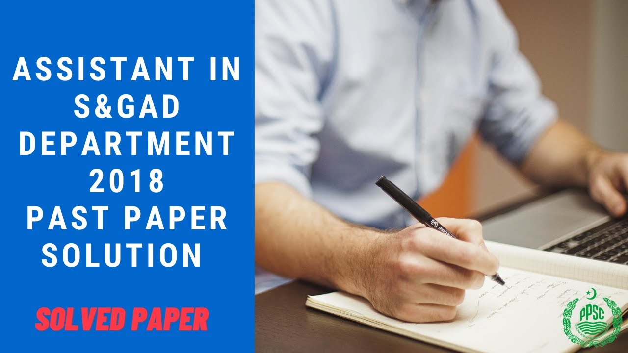 Assistant in S&GAD Department 2018 || S&GAD 2018 Past Paper Solution | Step-by-Step Answer Guide