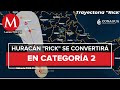 Huracán 'Rick' se intensificará a categoría 2 esta noche