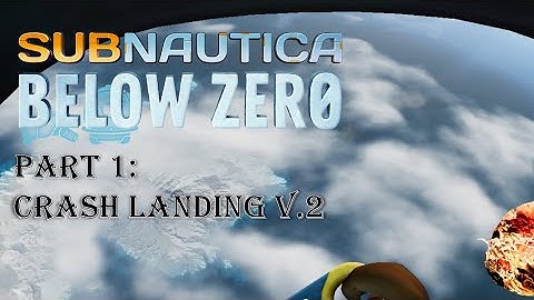 Let´s Play: Subnautica Below Zero - Part 1: Crash Landing V2