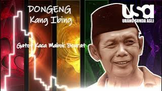 DONGENG KANG IBING #07 - GATOT KACA MABOK BEURAT