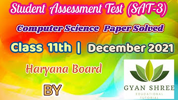 Student Assessment Test ( SAT - 3) |  Dec 2021 | Class 11th Computer Science Solved | Haryana Board