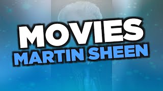 Best Martin Sheen movies