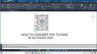 Convert PDF to DWG in AutoCAD 2021