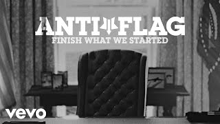 Anti-Flag - Finish What We Started