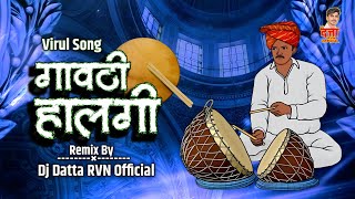 Gavthi Halgi Mix | Dj Datta RVN  & Dj Datta Dhavalpuri | Sambhal × Tasha | Dhol × Tasha |