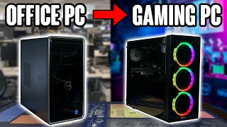 OFFICE PC to BUDGET GAMING PC