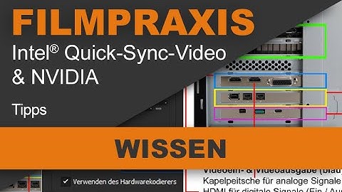 Intel Quick-Sync-Video & NVIDIA-Tipps (Farbraum wählen und Monitore korrekt anschließen)
