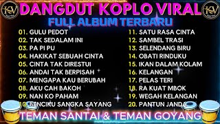 Download Lagu DANGDUT KOPLO VIRAL 💥 ALBUM DANGDUT POPULER 2025‼️FULL ALBUM - TEMAN SANTAI \u0026 TEMAN BERGOYANG‼️ MP3 Download Lagu DANGDUT KOPLO VIRAL 💥 ALBUM DANGDUT POPULER 2025‼️FULL ALBUM - TEMAN SANTAI \u0026 TEMAN BERGOYANG‼️ MP3