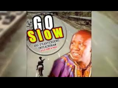 Download Bro Ifeanyichukwu Onyeachonam Go Slow Nigerian Gospel Music