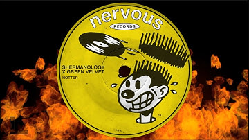 Shermanology x Green Velvet - Hotter (Original Mix)