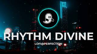 Rhythm Divine - Enrique Iglesias| SLOWED + REVERB | Edited to Perfect by LOFI@PERFECTION