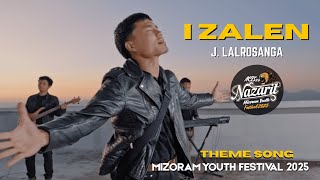 Download Lagu J LALROSANGA- I ZALEN | Mizoram Youth Festival 2025 Theme Song MP3