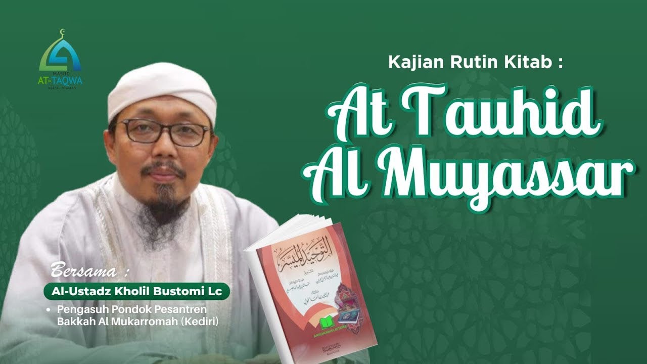 Kajian Kitab At Tauhid Al Muyassar #2 | Ust. Kholil Bustomi, Lc | Masjid At-Taqwa Ngetal