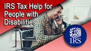 IRS Tax Help for People With Disabilities