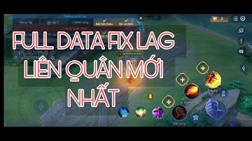FULL DATA FIX LAG LIÊN QUÂN MỚI NHẤT MÙA 23 | TQT - GAME NO LAG
