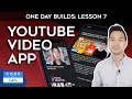 How To Make a YouTube App - Lesson 7 - One Day Build