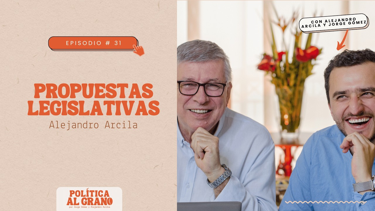 Propuestas legislativas Alejandro Arcila