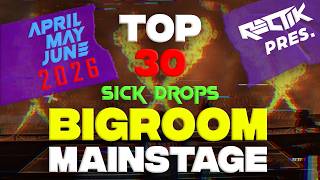 Sick Drops 🔥 April, May & June 2026 | Big Room / Mainstage | Top 30 | Rectik