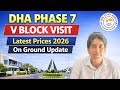 DHA Phase 7 V Block Lahore | 1 Kanal Latest Price Update 2026 | On Ground Tour | ARK Real Estate
