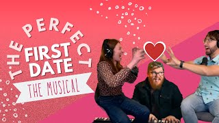 The Perfect First Date: The Musical | IMPROV
