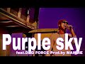 【Lyric Video】金勝山 / Purple sky feat. DAG FORCE Prod.by MAHBIE