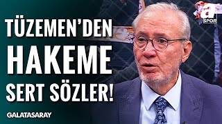 Levent Tüzemenden İspanyol Hakeme Çok Sert Sözler Rezil Bir Maç Yönetti Galatasaray - Union Sg