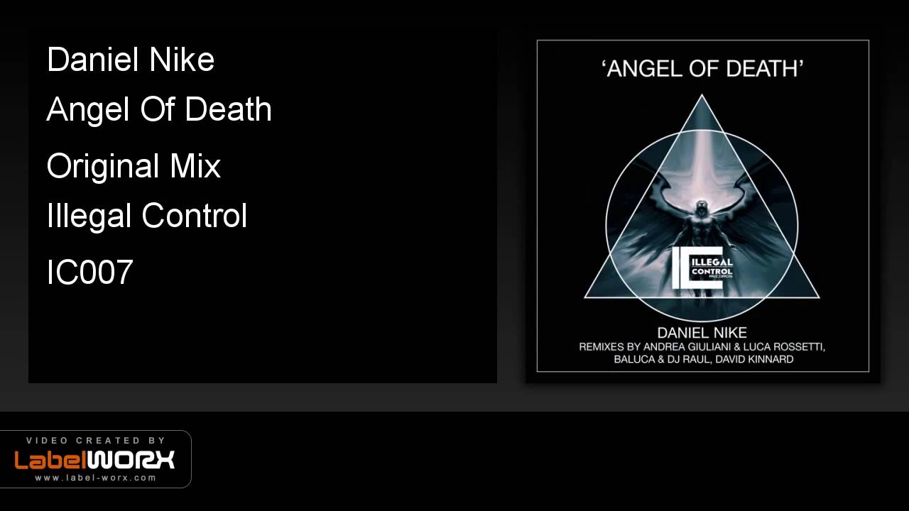 colgar Porra desmayarse Daniel Nike - Angel Of Death (Original Mix) [ILLEGAL CONTROL] - YouTube