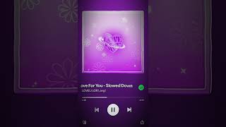 Love For You Slowed - Loveli Lori And Ovg
