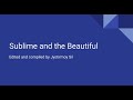 Sublime and the Beautiful: Ideas of Edmund Burke and Immanuel Kant