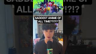 SADDEST ANIME of all time?!? #animeshorts #anime #sadanime #ytshorts #animes