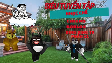 TUYỂN TẬP NHẠC CHẾ SIÊU HÀI HƯỚC CHEEMS, ROBLOX PHẦN 11