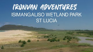 iSimangaliso KZN Ep 1 St Lucia - "Ironvan" Adventures with Ironman 4x4