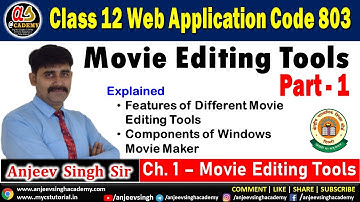 Class 12 Web Application code 803 |  Ch 1 Movie Editing Tools | Web Application 803 | Movie Editing