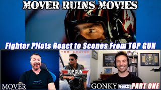 Fighter Pilots React to TOP GUN (1986) | Mover Ruins Movies Featuring Gonky (1 of 2)