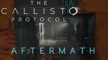 The Callisto Protocol - Chapter III - Aftermath - FIRST PLAYTHROUGH - No Commentary